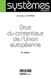 Droit Du Contentieux De Lunion Europenne 5me Ed