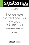 Les Sources Constitutionnelles Du Droit Administratif : Introduction Au Droit Public