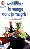 Je Mange Donc Je Maigris !