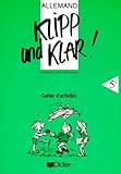 Klipp Und Klar Allemand 5e Lv1 Cahier Dactivits