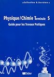 Physiquechimie Terminale S Guide Pour Les Travaux Pratiques Programme 1995