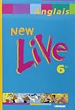 New Live Anglais 6e Livre De Llve