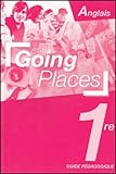 Going Places Anglais 1re Guide Pdagogique