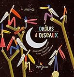 Dr%C3%B4les D'oiseaux : 17 Po%C3%A8mes %C3%A0 Chanter, 19 Po%C3%A8mes %C3%A0 Lire (1cd Audio)