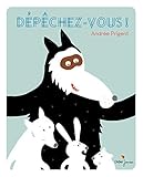 Dépêchez-vous!