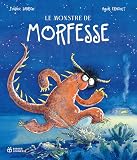 Le monstre de Morfesse