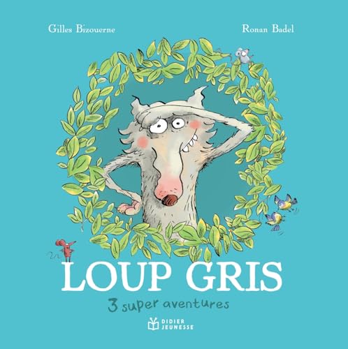 Couverture de Loup Gris — 3 super aventures