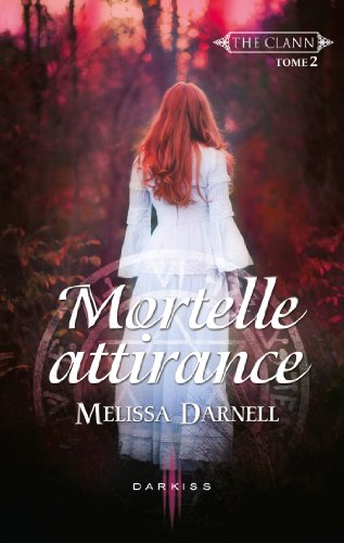 The clann, tome 2 : Mortelle attirance