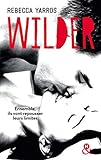 Wilder: Une S%C3%A9rie New Adult, Entre Amour Et Trahison   Les Renegades T1