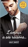 L'amour A Ses Raisons...