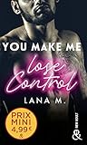 You Make Me Lose Control: Un Roman New Adult In%C3%A9dit %C3%A0 D%C3%A9couvrir %C3%A0 Prix Mini !