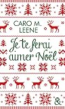 Je Te Ferai Aimer Nol La Comdie Romantique Irrsistible De Lhiver Pour Un Nol Londres 