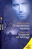 Ce Mystrieux Inconnu Suivi De Soupons En Hritage