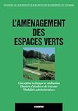 L'am%C3%A9nagement Des Espaces Verts : Conception Technique Et R%C3%A9alisation, Dossiers D'etudes Et De Travaux, Modalit%C3%A9s Administratives