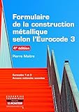 Formulaire De La Construction M%C3%A9tallique Selon L'eurocode 3: Eurocodes 1 Et 3   Annexes Nationales Associ%C3%A9es