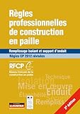 R%C3%A8gles Professionnelles De Construction En Paille: Remplissage Isolant Et Support D%E2%80%99enduit %E2%80%93 R%C3%A8gles Cp 2012 R%C3%A9vis%C3%A9es