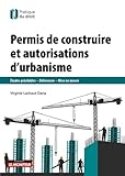 Permis De Construire Et Autorisations D'urbanisme: %C3%A9tudes Pr%C3%A9alables   D%C3%A9livrance   Mise En Uvre