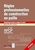 R%C3%A8gles Professionnelles De Construction En Paille R%C3%A9gles Cp 2012 R%C3%A9vis%C3%A9es: Remplissage Isolant Et Support D'enduit