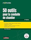 50 Outils Pour La Conduite De Chantier