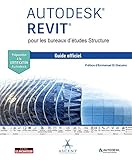 Autodesk Revit Pour Les Bureaux Dtudes Structure Le Guide Officiel Certification Autodesk
