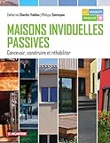 Maisons Individuelles Passives Concevoir Construire Et Rhabiliter