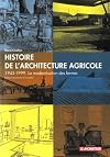 Histoire de l'architecture agricole, 1945-1999. La modernisation des fermes
