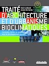 Traité d'architecture et d'urbanisme bioclimatiques : Concevoir, édifier et aménager avec le développement durable (