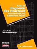 Guide Du Diagnostic Des Structures Dans Les B%C3%A2timents D'habitation Anciens: Ouvrages Types   Capacit%C3%A9 Structurale   Pathologies