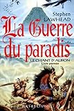 Le Chant Dalbion Tome 1 La Guerre Du Paradis