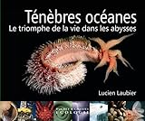 T%C3%A9n%C3%A8bres Oc%C3%A9anes : Le Triomphe De La Vie Dans Les Abysses