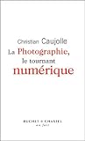 Tournant Numrique Limage Contre La Photographie