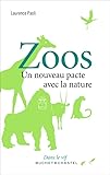 Zoos : Un Nouveau Pacte Avec La Nature