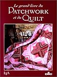 Le Grand Livre Du Patchwork
