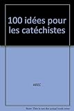 100 Id%C3%A9es Pour Les Cat%C3%A9chistes
