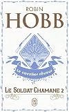 Le Soldat chamane, Tome 2 : Le cavalier rêveur