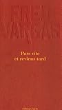Pars Vite Et Reviens Tard