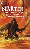 Le Chevalier Errant Suivi De Lpe Lige Prludes Au Trne De Fer