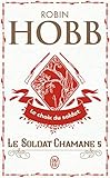Le Soldat Chamane, Tome 5 : Le Choix Du Soldat