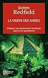 La Vision Des Andes Intgrez Vos Expriences Mystiques Dans La Vie Quotidienne