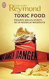Toxic Food : Enqu%C3%AAte Sur Les Secrets De La Nouvelle Malbouffe