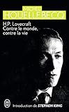 H.p. Lovecraft : Contre Le Monde, Contre La Vie