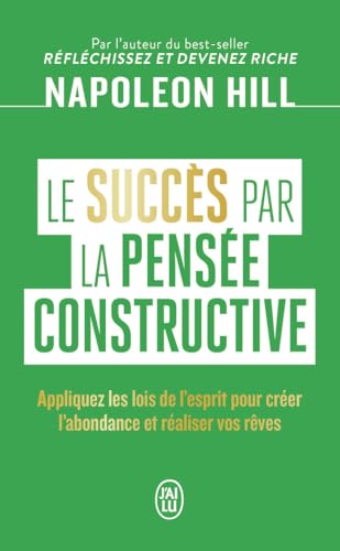 Napoleon Hill : Success Through a Positive Mental Attitude