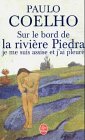 Sur Le Bord De La Rivire Piedra Je Me Suis Assise Et Jai Pleur