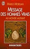 Message Des Hommes Vrais Au Monde Mutant