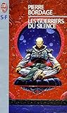 Les Guerriers Du Silence