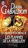 Le Chardon Et Le Tartan Tome 4 Les Flammes De La Rbellion