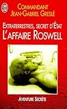 Extraterrestres, Secret D'%C3%A9tat : L'affaire Roswell : J'ai Lu N%C2%B0 5145
