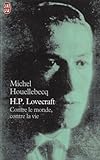 H P Lovecraft Contre Le Monde Contre La Vie