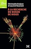 A La Recherche Du Boson De Higgs