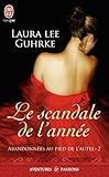 Abandonn%C3%A9es Au Pied De L'autel, Tome 2 : Le Scandale De L'ann%C3%A9e